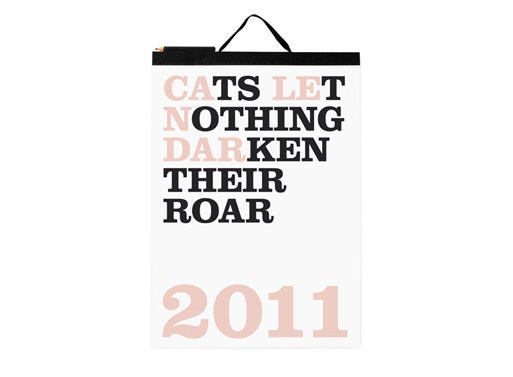 Cats Let Nothing Darken Their Roar 2011