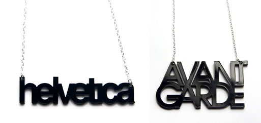 Helvetica/Avant Garde Necklaces
