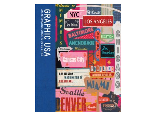 Graphic USA: An Alternative Guide To 25 US Cities