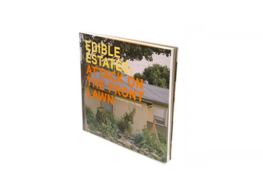 Edible Estates: Attack on the Front Lawn